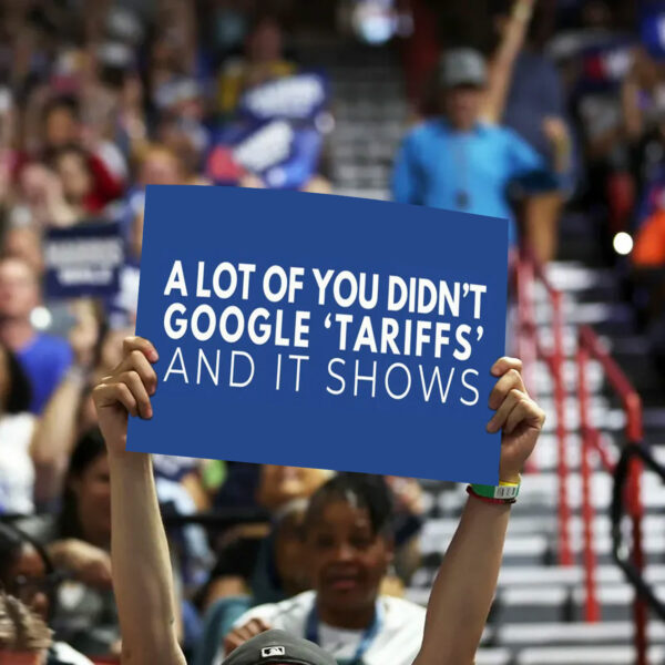 A Lot Of Yoy Didn't Google 'Tariffs' And It Shows Anti Trump Yard Sign