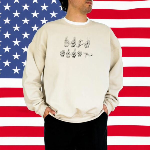 Anti Trump Sign Language ASL Sweatshirt