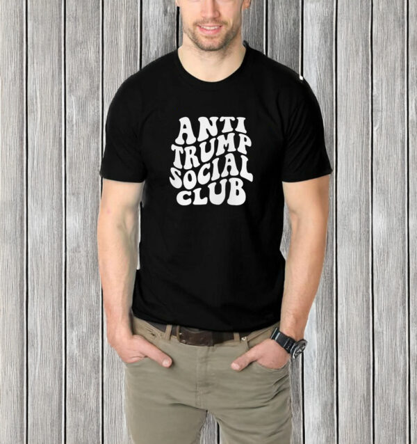 Anti Trump Social Club 2025 T-Shirt