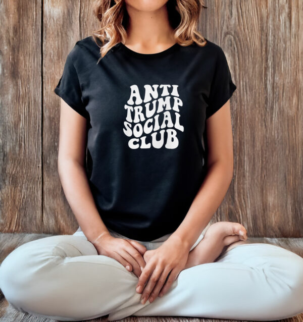 Anti Trump Social Club 2025 T-Shirt