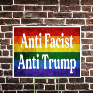 Anti fascist anti Trump Yard Sign