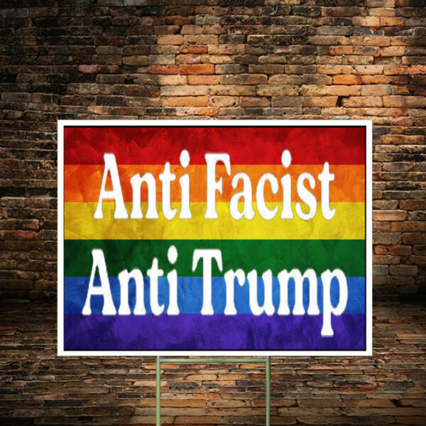 Anti fascist anti Trump Yard Sign