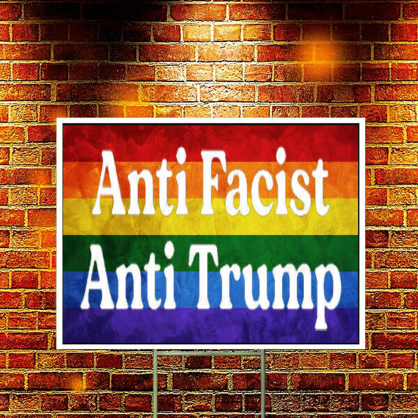 Anti fascist anti Trump Yard Sign