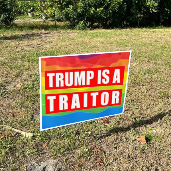 Donald Trump is a Traitor Yard Sign