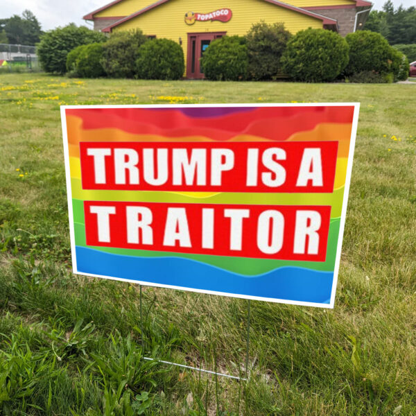 Donald Trump is a Traitor Yard Sign