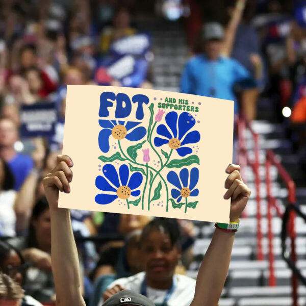 FDT And His Supporters Flower Yard Sign Anti Trump