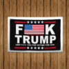 FDT Fuck Donald Trump Election Flag