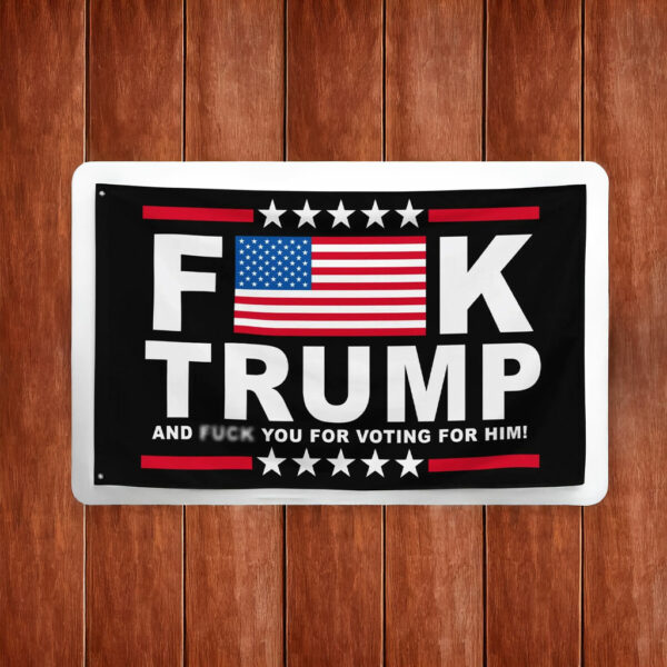 FDT Fuck Donald Trump Election Flag