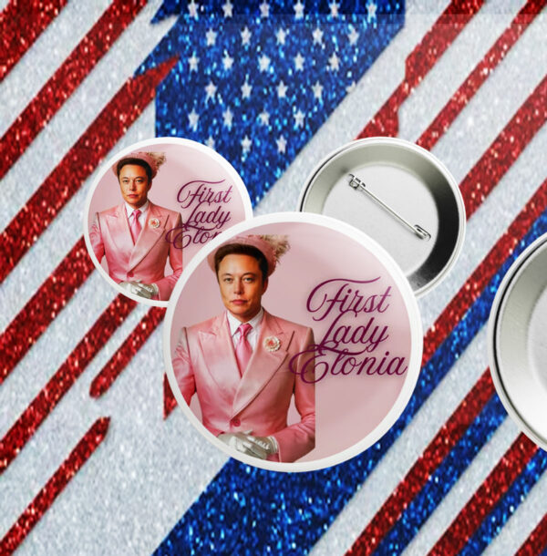 First Lady Elon Musk Button, Anti-Trump