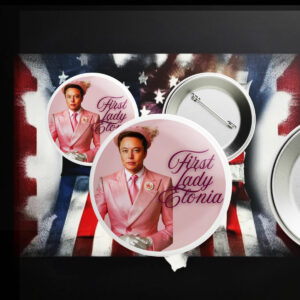 First Lady Elon Musk Button, Anti-Trump
