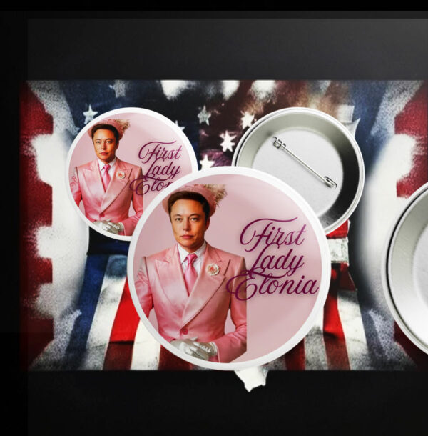 First Lady Elon Musk Button, Anti-Trump