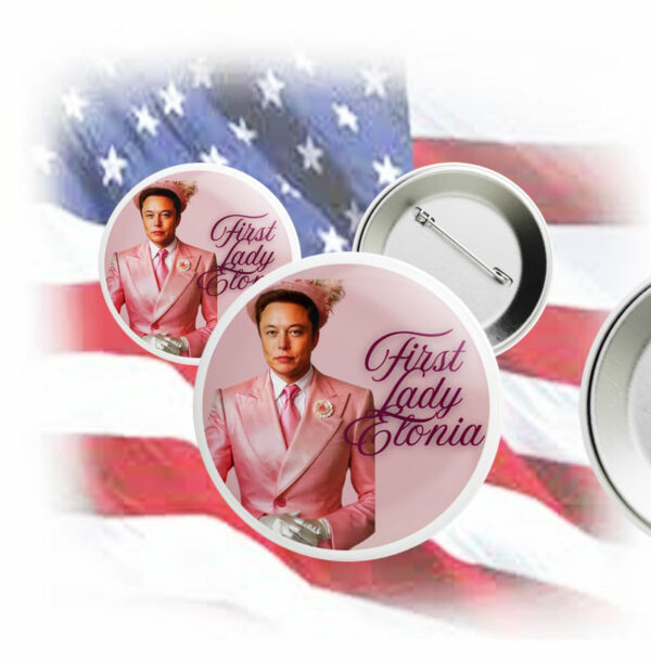 First Lady Elon Musk Button, Anti-Trump