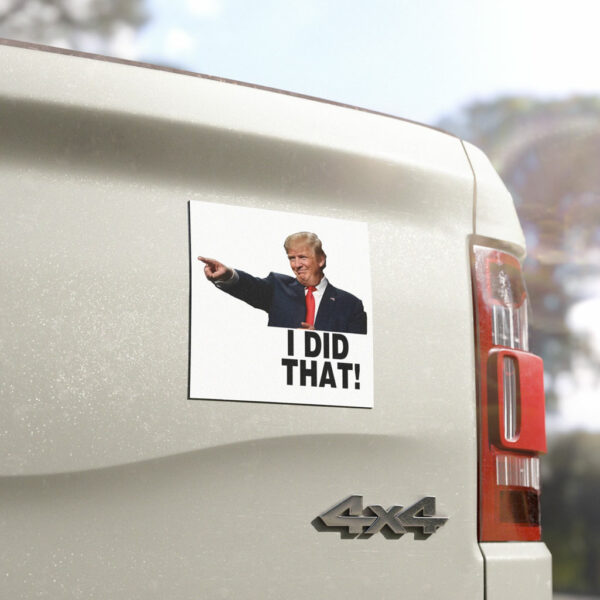 I Did That Trump Car Magnets