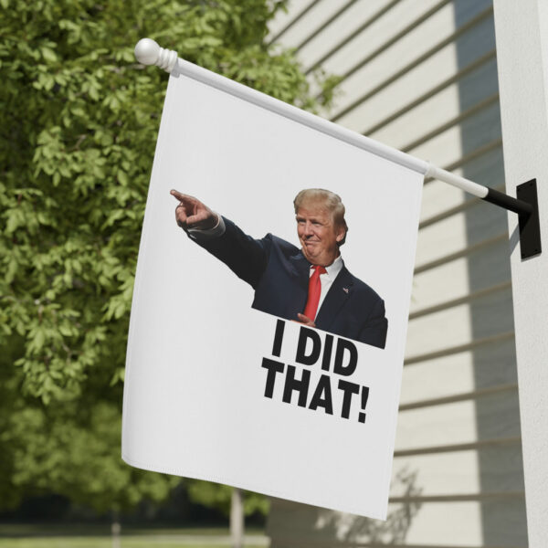 I Did That Trump Flag US