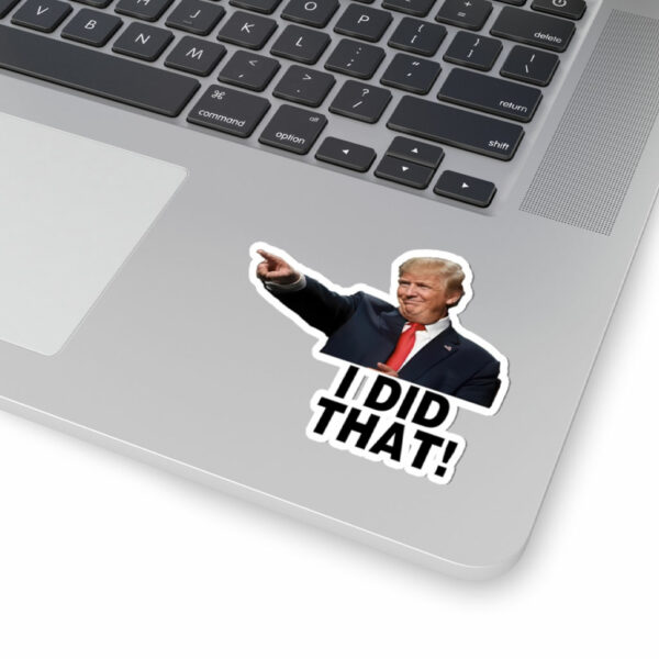 I Did That Trump Stickers