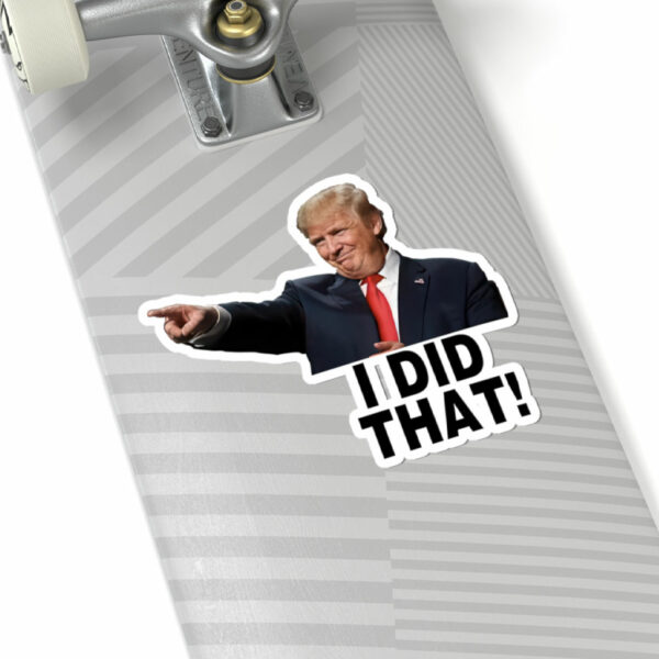 I Did That Trump Stickers