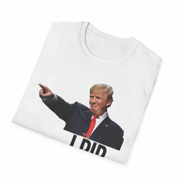 I Did That Trump T-Shirt