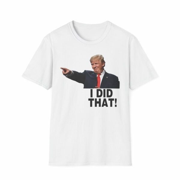 I Did That Trump T-Shirt