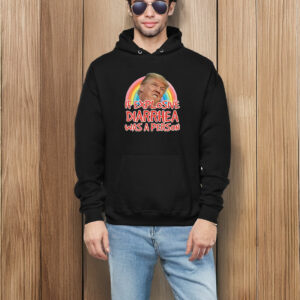 If Explosive Diarrhea Was a Person Donald Trump T-Shirt