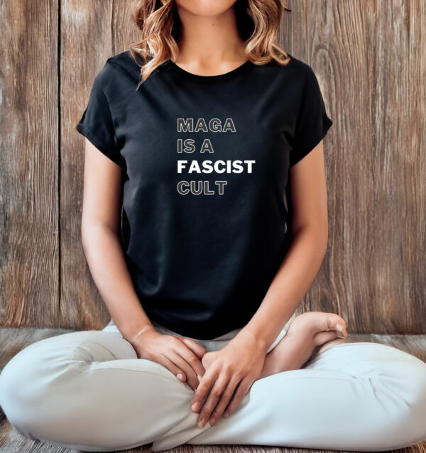 MAGA Is A Fascist Cult T-shirt