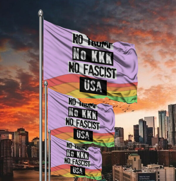 No Trump No KKK No Fascist USA Anti Trump Flag