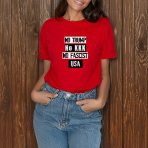 No Trump No KKK No Fascist USA Anti Trump T-Shirt