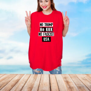 No Trump No KKK No Fascist USA Anti Trump T-Shirt