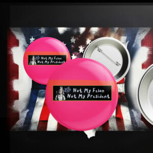 Not My Felon, Not My President - Sassy Schoolgirl Button