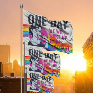 One Day We Will Wake Up to His Obituary Flag