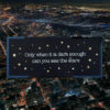 Only When It’s Dark Enough Can You See The Stars Sticker