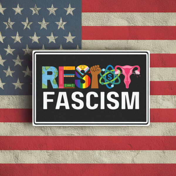 Resist Fascism Anti Trump Car Magnet, Bumper Sticker