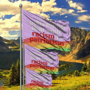 Stop pretending your racism is patriotism Flag