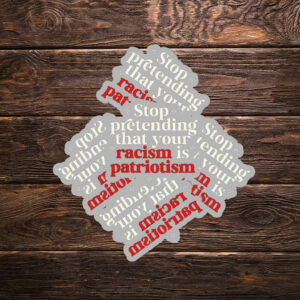 Stop pretending your racism is patriotism Sticker ,Car Magnet Anti trump