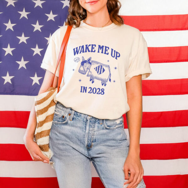 Wake Me Up in 2028 T-Shirt