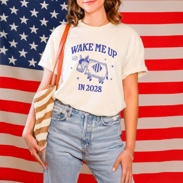 Wake Me Up in 2028 T-Shirt