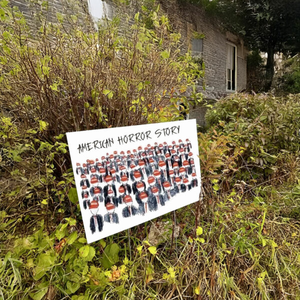 American Horror Story Trump Yard Sign