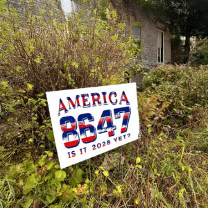 Ameroica 8647 Is It 2025 Yet? Yard Sign