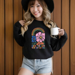 Anti Racism, Have The Day You Voted For T-Shirt