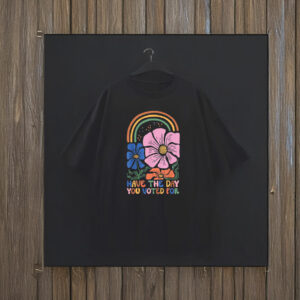 Anti Racism, Have The Day You Voted For T-Shirt