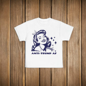 Anti-Trump AF T-Shirt