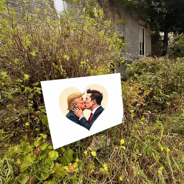 Anti Trump ,Donald Trump Elon Musk Love Yard Sign