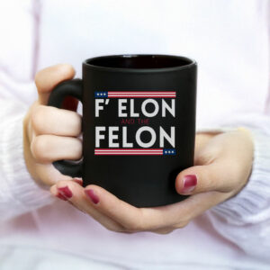 Anti Trump F' Elon and the Felon Mugs