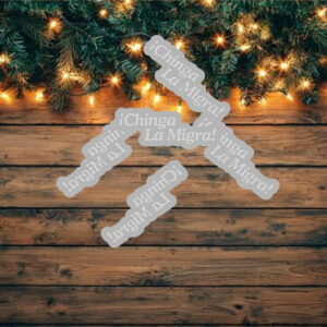 Anti Trump, IChinga La Migra Stikcer ,Car Magnet