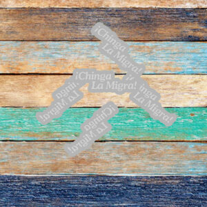 Anti Trump, IChinga La Migra Stikcer ,Car Magnet