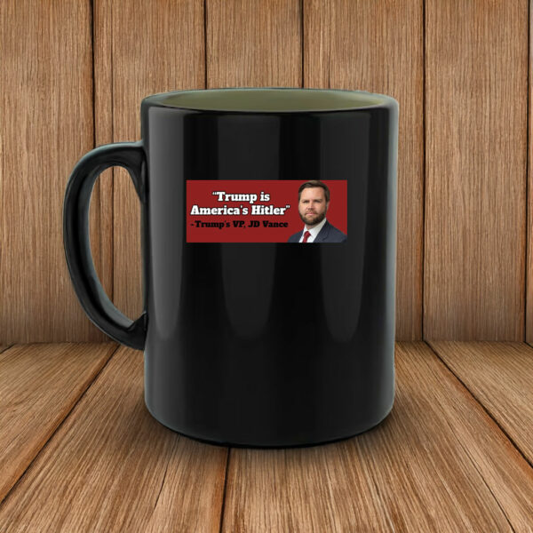 Anti Trump Vance "Trump Is America's Hitler" Mug