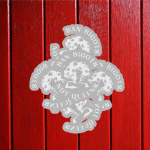 Ban Bigots Not Queens Sticker, Car Magnet, Anti Trump MAGA Christian Nationalism