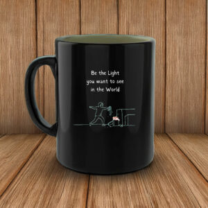 Be The Light You Want To See In The World Anti Trump Mug