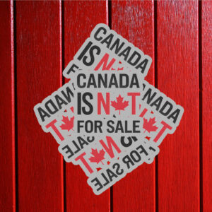 Canada Is Not For Sale Sticker ,Car Magent Fuck Trump