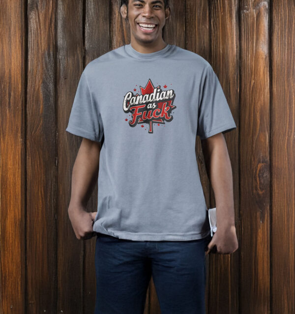 Canadian As Fuck Anti-Trump T-shirt