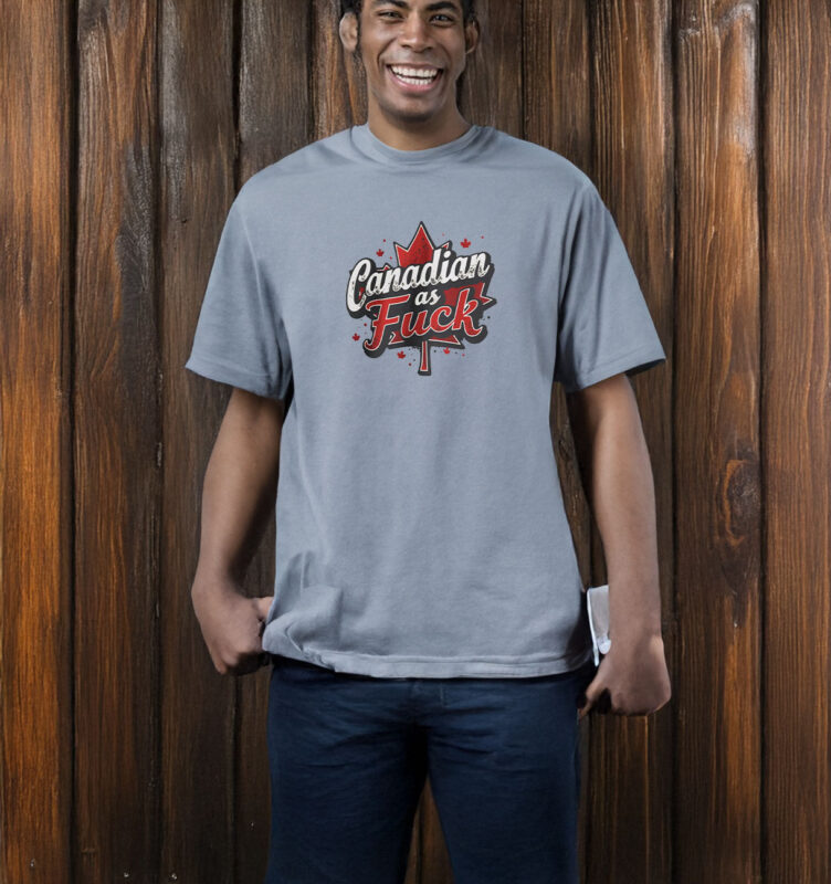 Canadian As Fuck Anti-Trump T-shirt